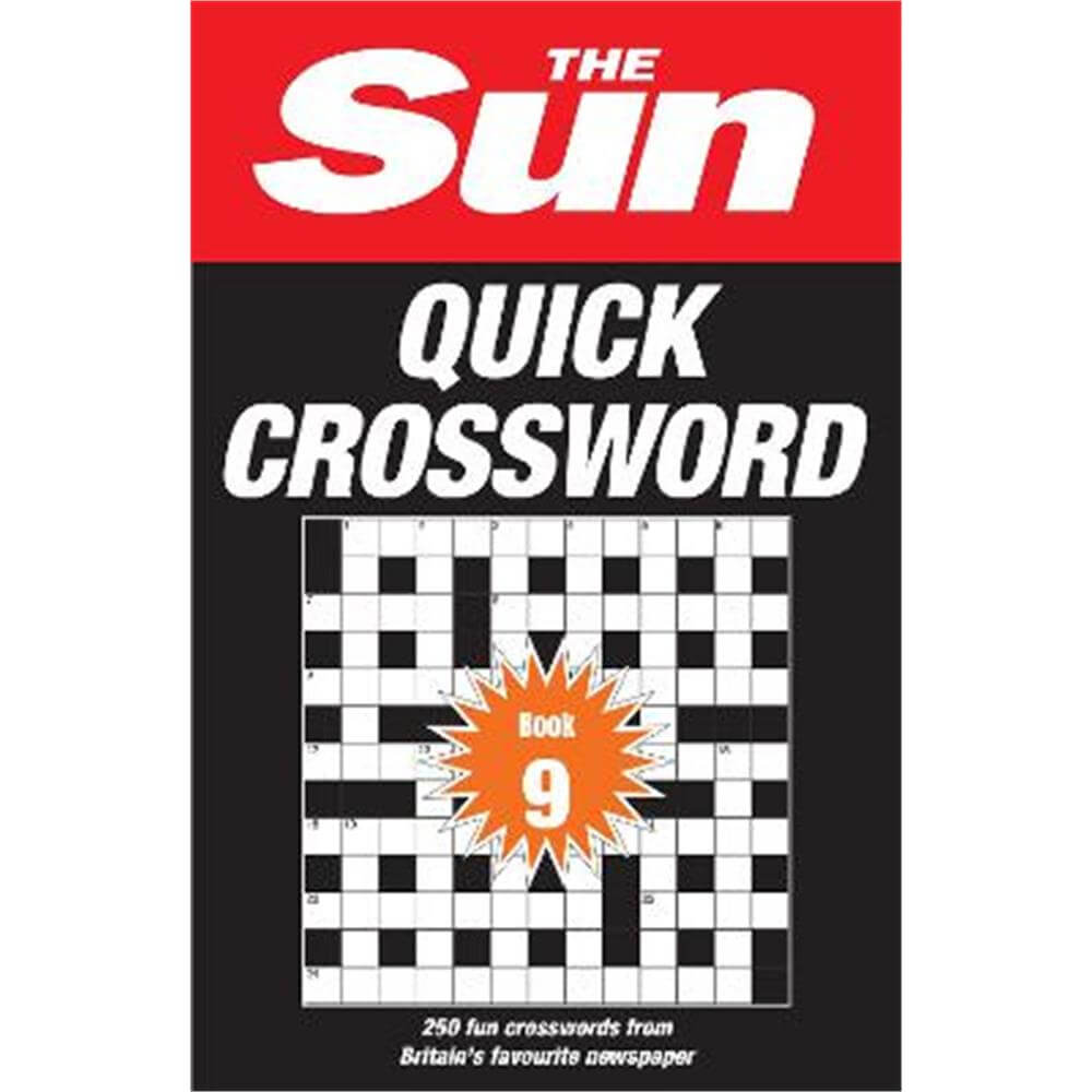 The Sun Quick Crossword Book 9: 250 fun crosswords from Britain's favourite newspaper (The Sun Puzzle Books) (Paperback)
